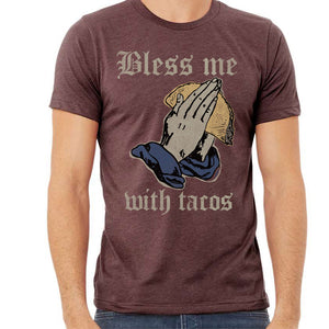 Bless Me With Tacos Shirt