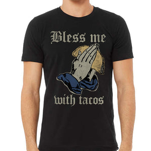 Bless Me With Tacos Shirt