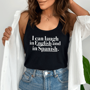 I Can Laugh in English and Spanish Tank Top