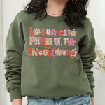 Lo Que Está Para Ti Te Encontrará Sweater