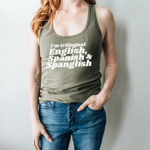 I'm Trilingual: English. Spanish and Spanglish Tank Top