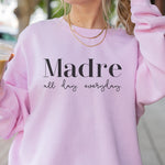 Madre All Day. Everyday. Sweater