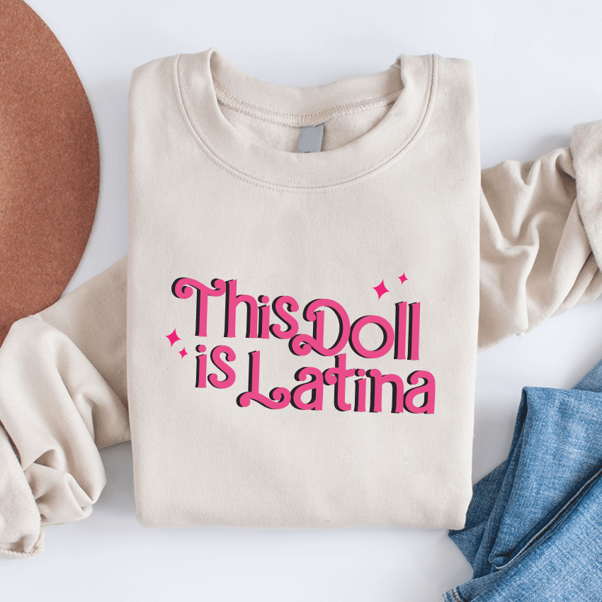 This Doll Is Latina Sweater