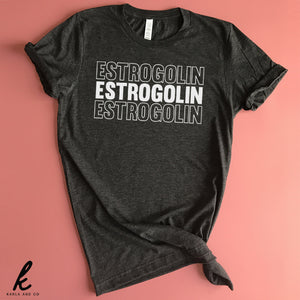 Estrogolin Shirt