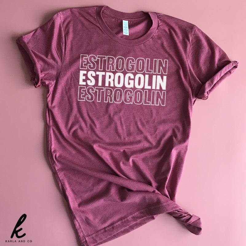 Estrogolin Shirt