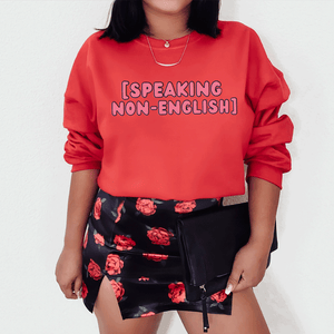 Speaking In Non-English Sweater