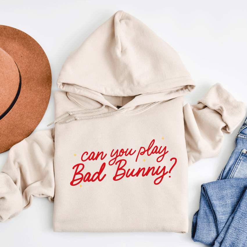 Can You Play Bad Bunny? Hoodie