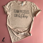 Team Pasteles Con Ketchup Shirt