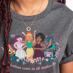 Latinas Come In All Shades Shirt