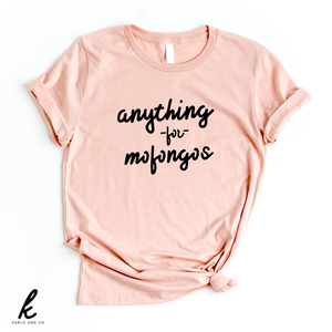 Anything for Mofongos Shirt
