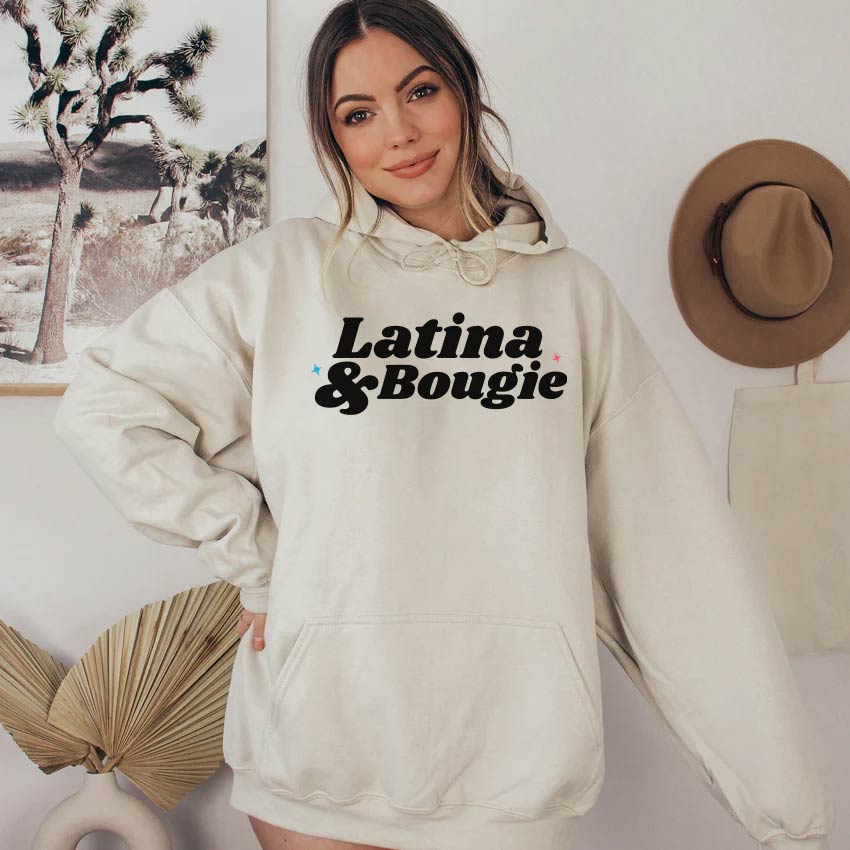 Latina and Bougie Hoodie