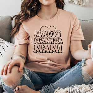 Madre, Mamita, Mami Shirt