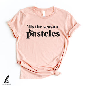 Tis The Season For Pasteles Shirt