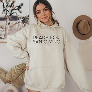 Ready for San Giving Hoodie