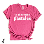 Tis The Season For Pasteles Shirt