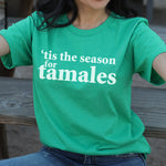 Tis The Season For Tamales Shirt