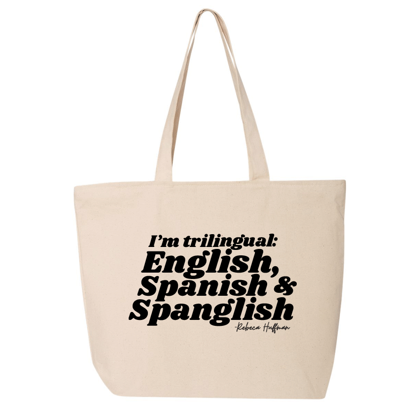 I'm Trilingual: English. Spanish and Spanglish